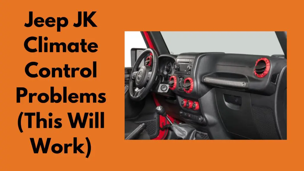 Jeep JK Climate Control Problems (This Will Work)