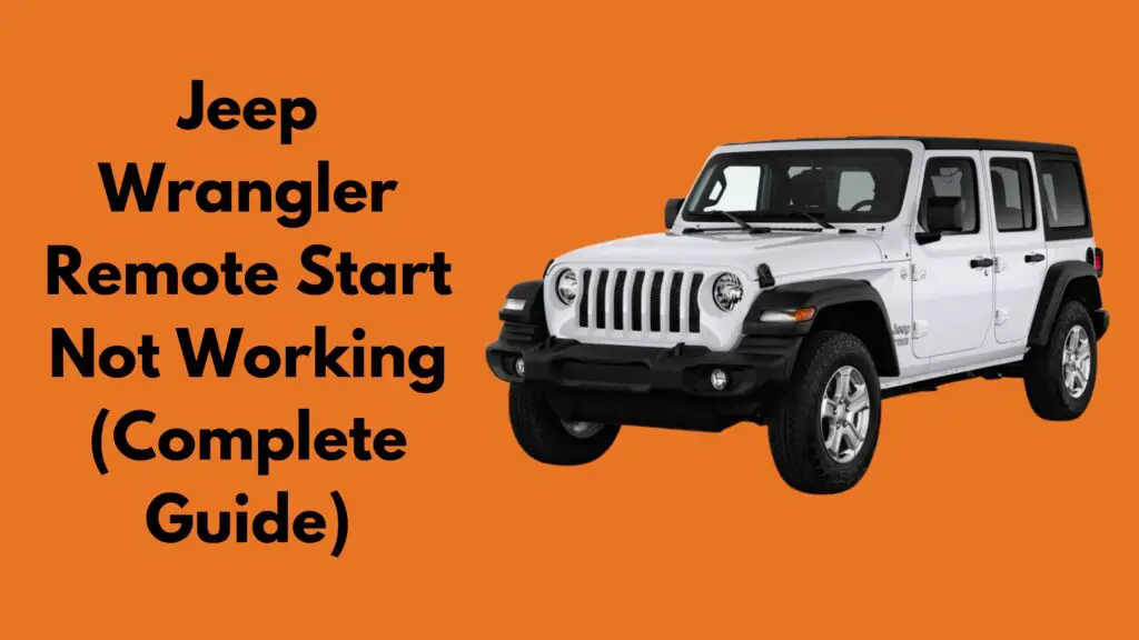 Jeep Wrangler Remote Start Not Working (Complete Guide)