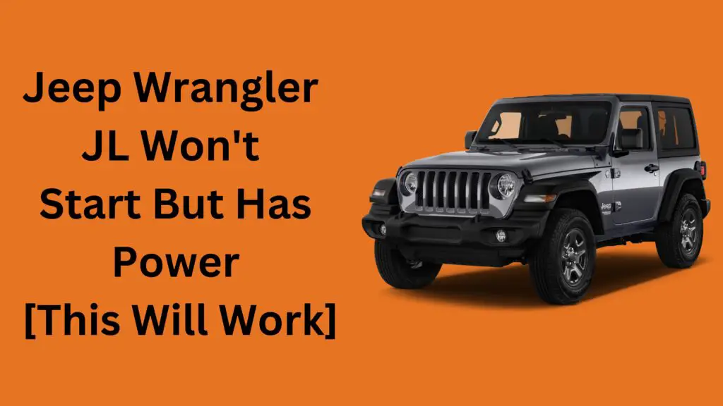 Jeep Wrangler JL Won't Start But Has Power [This Will Work]